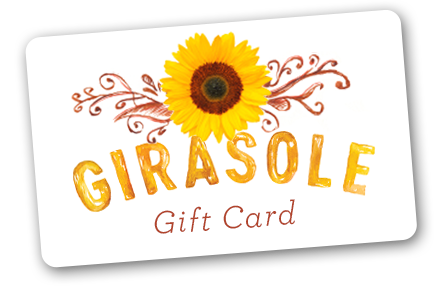 Order Girasole Gift Cards Online!